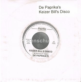De Paprika&#039;s - Keizer Bill&#039;s Disco  /  Unknown promo singel   (Blanco Hoesje)