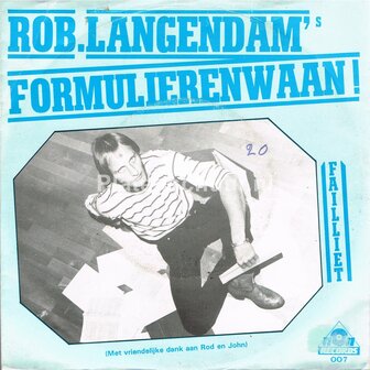 Rob Langendam - Formulierenwaan / Failliet