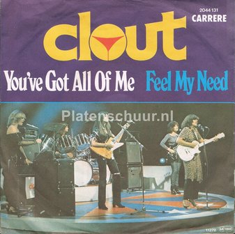 Clout - You&#039;ve Got All Of Me / Feel My Need