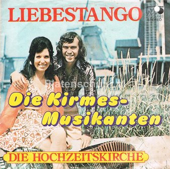 Die Kirmes-Musikanten - Liebestango / Die Hochzeitskirche