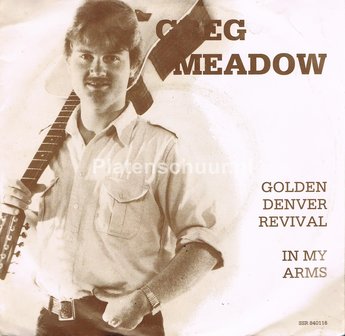 Greg Meadow - Golden Denver Revival / In My Arms