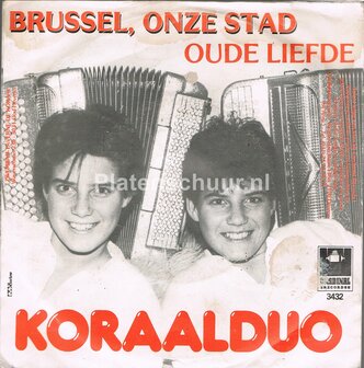 Koraalduo - Brussel, Onze stad / Oude liefde