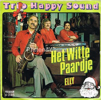 Trio Happy Sound - Het witte paardje / Elly