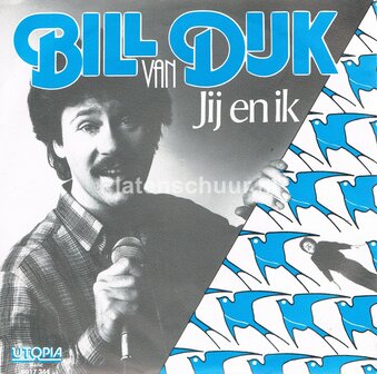 Bill Van Dijk - Jij en ik / Leven is 