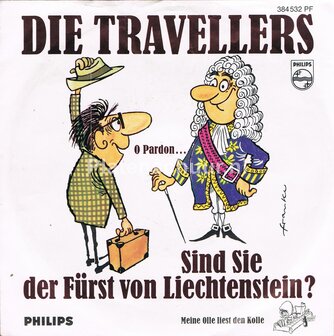 Die Travellers - Sind sie der f&uuml;rst von Liechtenstein ? / Meine olle liest den kolle