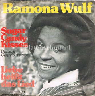 Ramona Wulf - Sugar Candy Kisses / Liebe Hei&szlig;t Das Lied