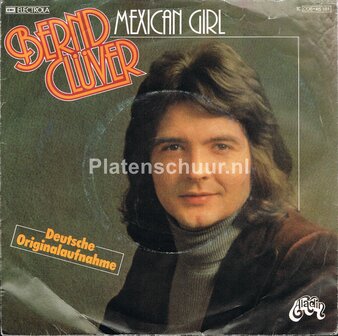 Bernd Cl&uuml;ver - Mexican Girl / Wenn Du Mir Ausser Dem Nichts Geben Kannst