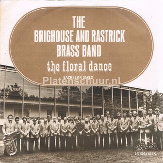 The Brighouse And Rastrick Brass Band - The Floral Dance / Bachelor Girls