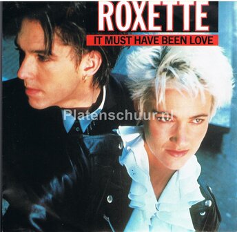 Roxette - It Must Have Been Love / Paint