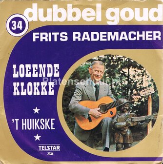 Frits Rademacher - Loeende Klokke / &#039;T Huikske