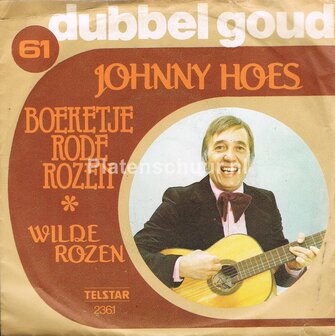 Johnny Hoes - Boeketje Rode Rozen  /  Wilde Rozen
