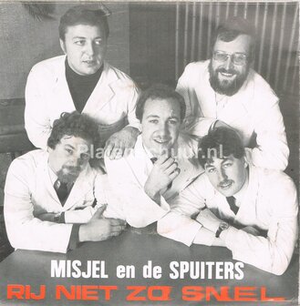 Misjel en de Spuiters - Rij niet zo snel / Rij niet zo snel (instr.)