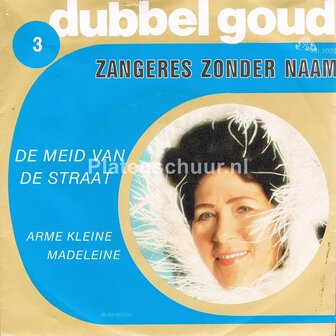 Zangeres Zonder Naam - De Meid Van De Straat / Arme Kleine Madeleine