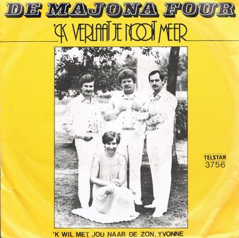 De Majona Four - &#039;K Verlaat Je Nooit Meer / &#039;K Wil Met Jou Naar De Zon Yvonne
