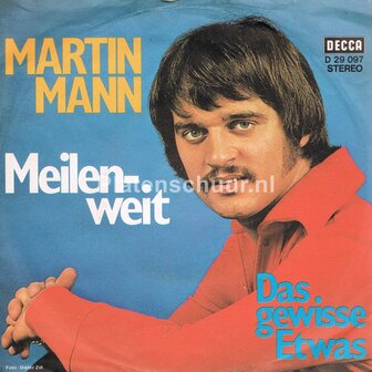 Martin Mann - Meilenweit / Das gewisse etwas