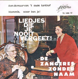 Zangeres Zonder Naam - Aan de muur van &#039;t oude kerkhof / Mammie waar ben je