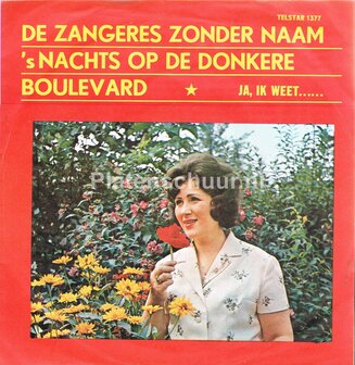 De Zangeres Zonder Naam - &#039;S nachts op de donkere boulevard / Ja, Ik weet