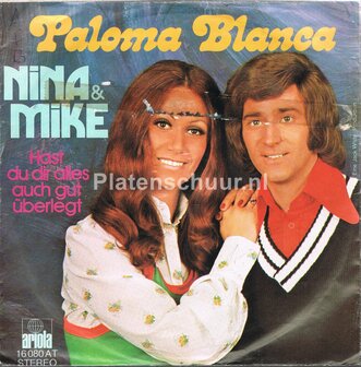 Nina &amp; Mike - Paloma Blanca / Hast du dir alles auch gut &uuml;berlegt