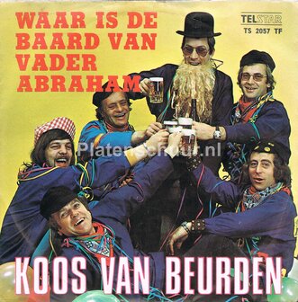 Koos van Beurden - Wie gaat in &#039;t zakkie blazen / Waar is de baard van Vader Abraham