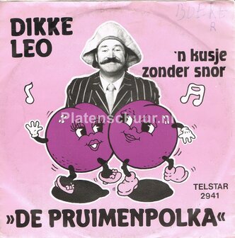 Dikke Leo - De Pruimenpolka / &#039;N kusje zonder snor