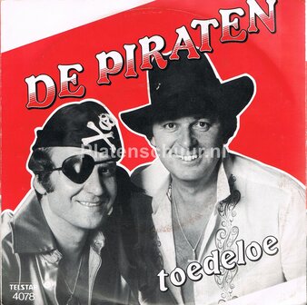 De Piraten - Toedeloe / Oh, wat &#039;n dijk