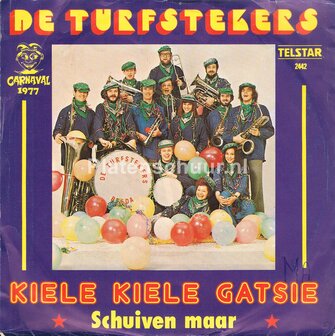 De Turfstekers - Kiele Kiele Gatsie / Schuiven maar