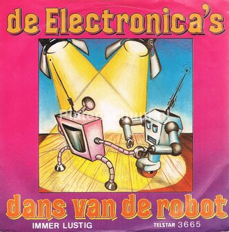 De Electronica&#039;s - Dans van de robot / Immer Lustig