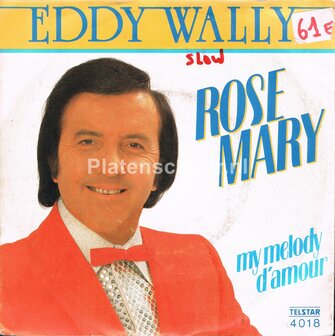 Eddy Wally - Rose Mary / My melodie d&#039;amour