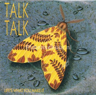 Talk Talk - Life&#039;s What You Make It / It&#039;s getting late in the evening