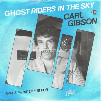 Carl Gibson - Ghostriders In The Sky / That&#039;s What Life Is For