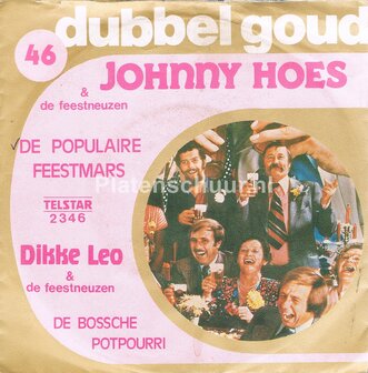 Johnny Hoes - De Populaire Feestmars / Dikke Leo - De Bossche Potpourri