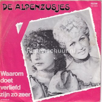 De Alpenzusjes - Waarom doet verliefd zijn zo zeer / Hallo Hallo I Love You So
