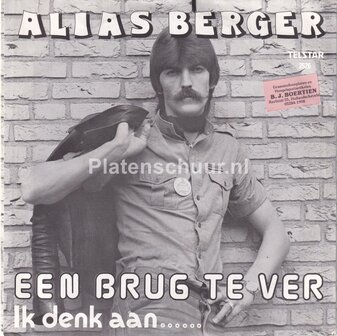 Alias Berger - Een Brug Te Ver / Ik Denk Aan