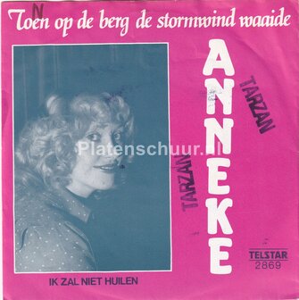 Anneke - Toen op de berg de stormwind waaide / Ik zal niet huilen