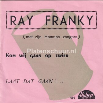 Ray Franky - Kom wij gaan op zwier / Laat dat gaan