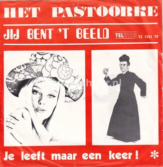 Het Pastoorke - Jij bent &#039;t beeld / Je leeft maar een keer