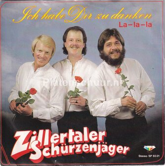 Zillertaler Sch&uuml;rzenj&auml;ger - Ich Habe Dir Zu Danken / La, La, La