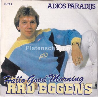 Ard Eggens - Hallo Good Morning / Adios Paradijs