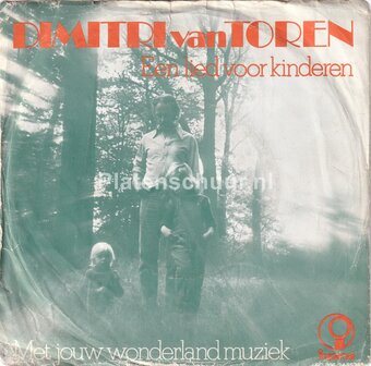 Dimitri van Toren - Een lied voor kinderen / Met jouw wonderland muziek