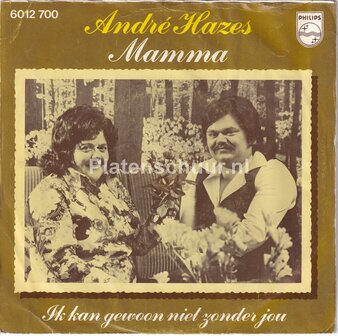 Andre Hazes - Mamma / Ik kan gewoon niet zonder jou