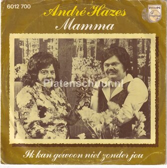 Andre Hazes - Mamma / Ik kan gewoon niet zonder jou
