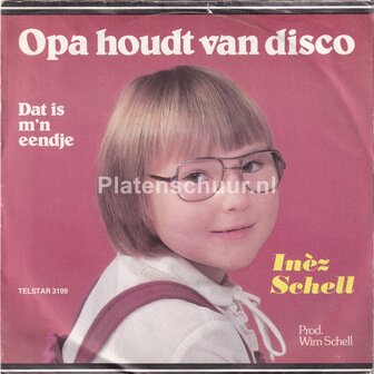 Inez Schell - Opa houdt van disco / Dat is m&#039;n eendje