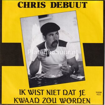 Chris Debuut - Alle mensen willen kussen / Ik wist niet dat je kwaad zou worden