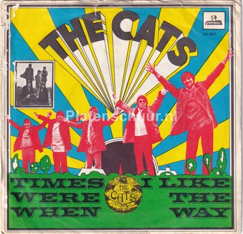 The Cats - Times Were When / I Like The Way