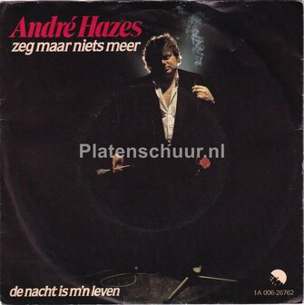 Andr&eacute; Hazes - Zeg maar niets meer / De nacht is m&#039;n leven