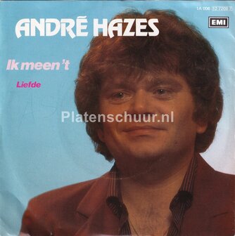 Andre Hazes - Ik meen &#039;t / Liefde