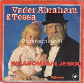 Vader Abraham &amp; Tessa - Waarom huil je nou / Rijkdom