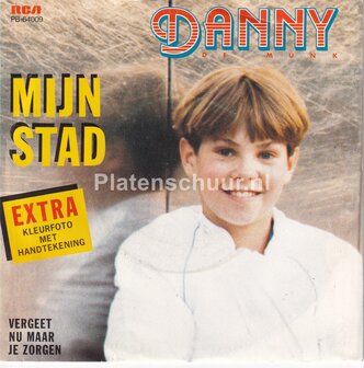 Danny de Munk - Mijn stad / Vergeet nu maar je zorgen