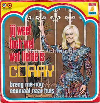 Corry - Jij weet toch wel wat liefde is / Breng me nog eenmaal naar huis