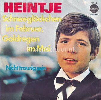 Heintje -  Schneegl&ouml;cken im Februar, Goldregen im Mai / Nicht traurig sein